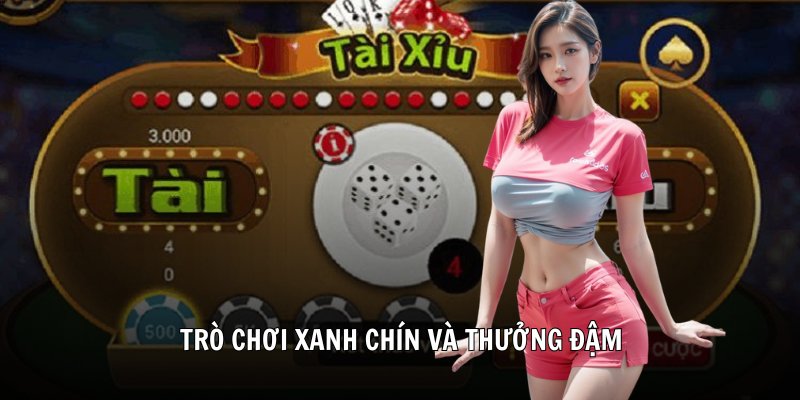 Trò chơi xanh chín và thưởng đậm